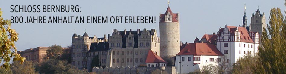 Schloss Bernburg – 800 Jahre Anhalt erleben
